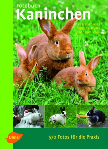 Fotobuch Kaninchen: 570 Fotos für die Praxis Garden & Plants