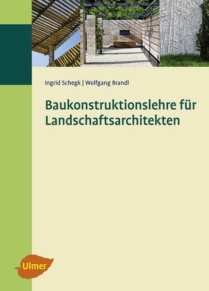 Baukonstruktionslehre für Landschaftsarchitekten Architecture