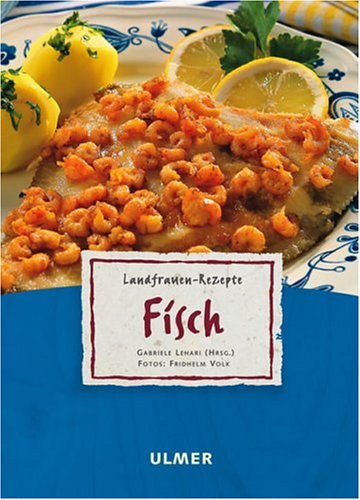 Landfrauen-Rezepte Fisch (Ulmer Landküche) Leisure, Home & Garden