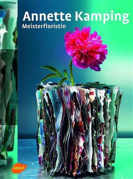 Annette Kamping: Meisterfloristin (Meisterfloristen) Hobbies & Crafts