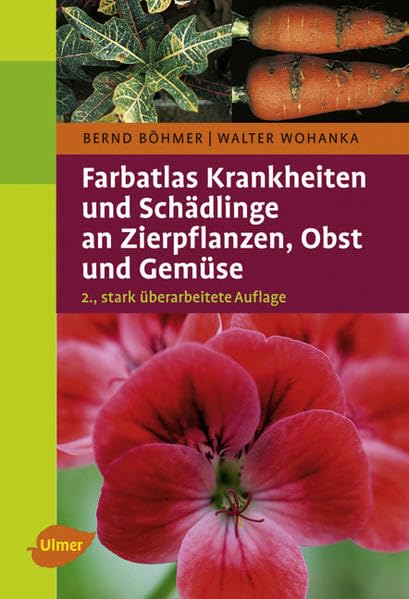 Farbatlas Krankheiten und Schädlinge an Zierpflanzen, Obst und Gemüse Medicine