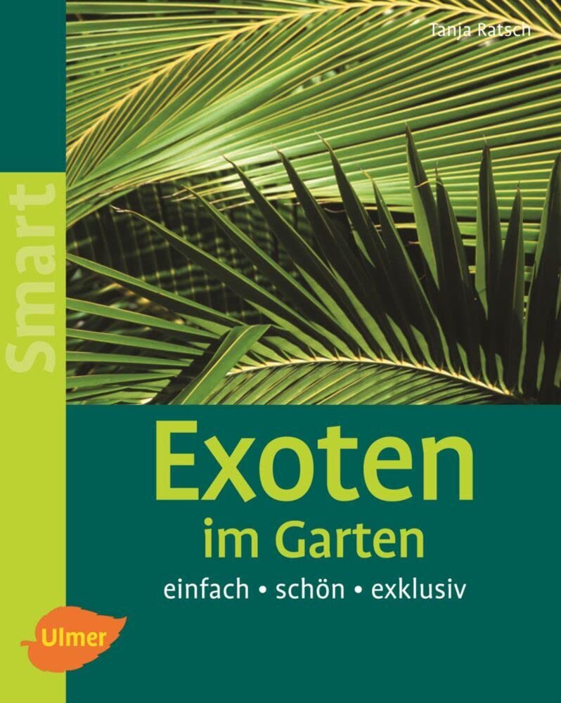 Exoten im Garten Garden & Plants Books