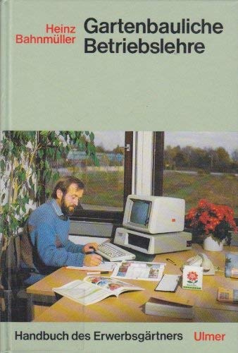 Handbuch des Erwerbsgärtners, Gartenbauliche Betriebslehre Business, Finance & Career