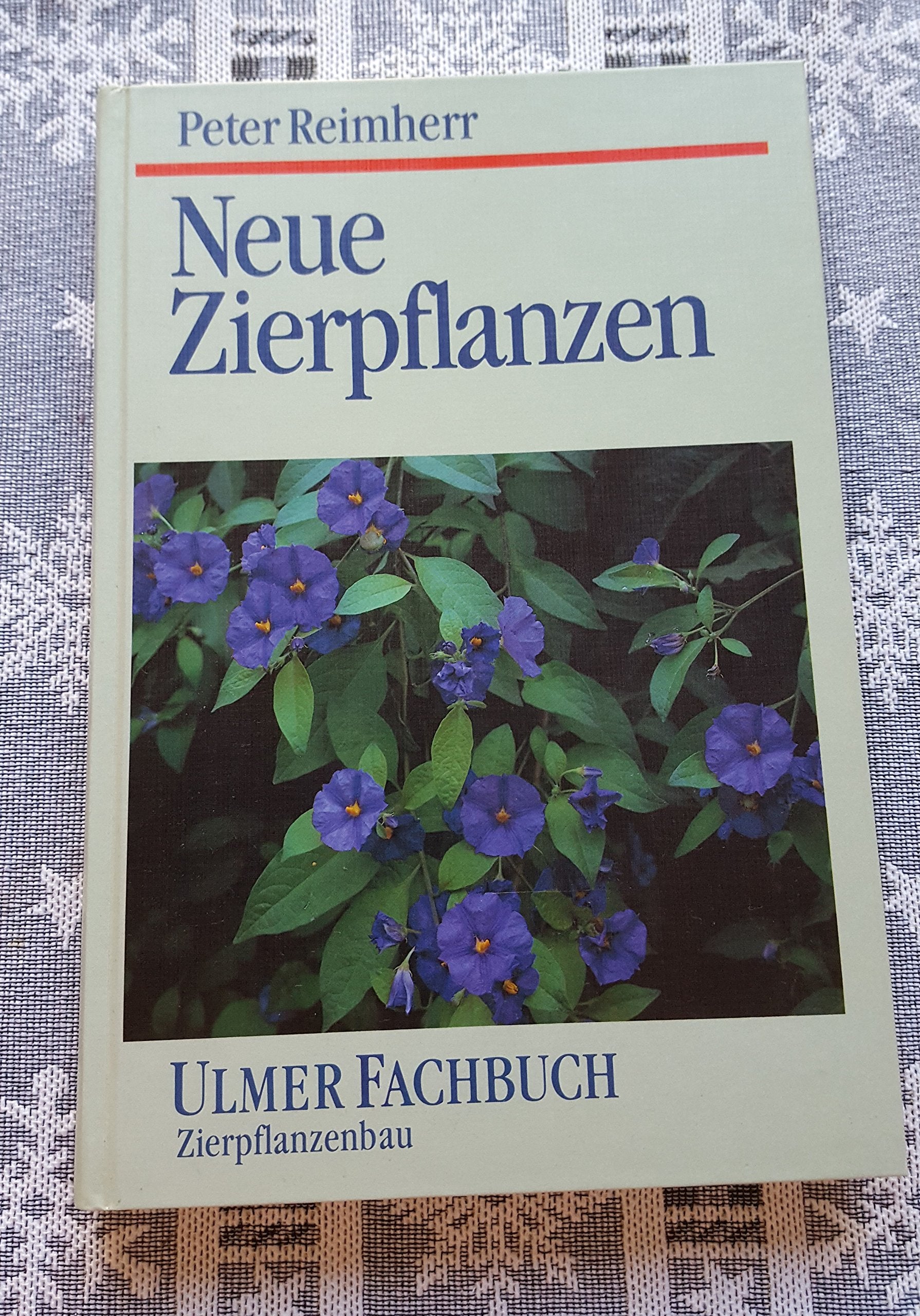 Neue Zierpflanzen (Ulmer Fachbücher) Garden & Plants