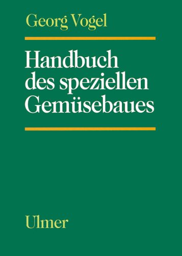 Handbuch des speziellen Gemüsebaues Natural Sciences