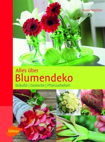 Alles über Blumendeko: Sträuße, Gestecke, Pflanzarbeiten Hobbies & Crafts