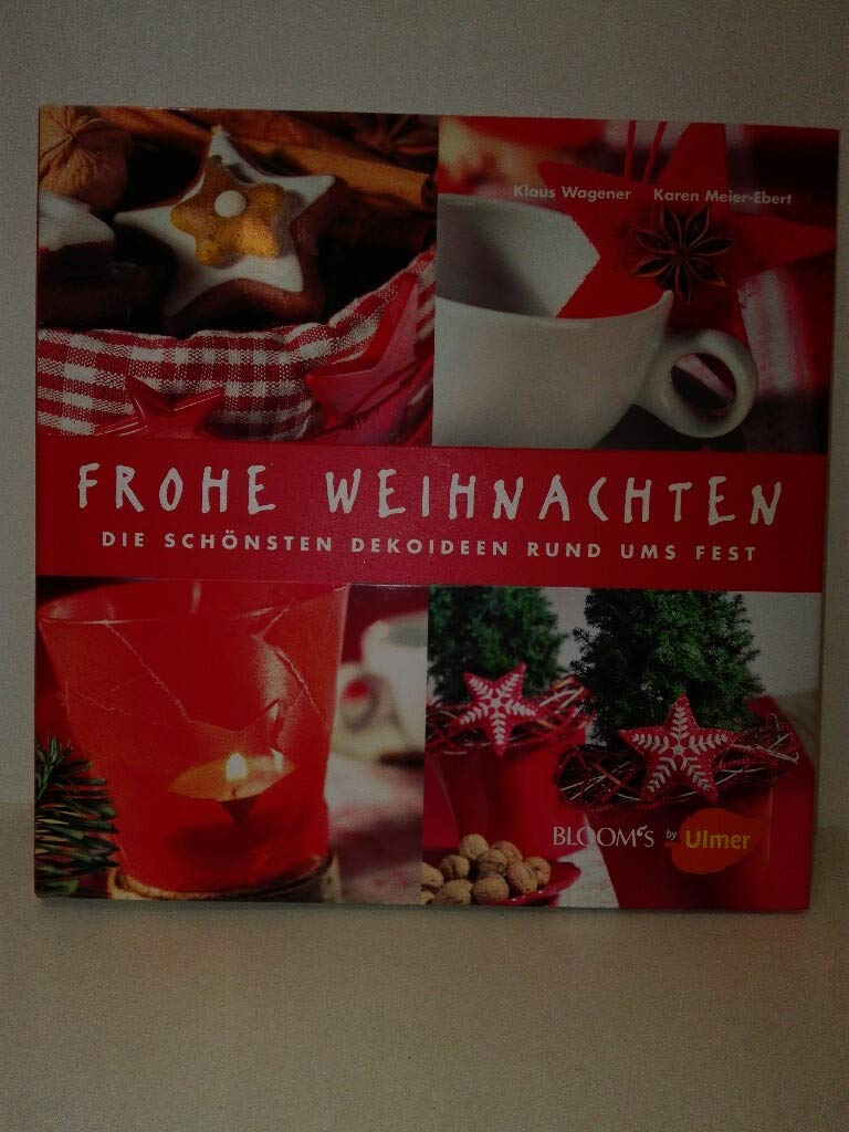 Frohe Weihnachten: Die schönsten Dekoideen rund ums Fest (BLOOM's by Ulmer) Hobbies & Crafts Books