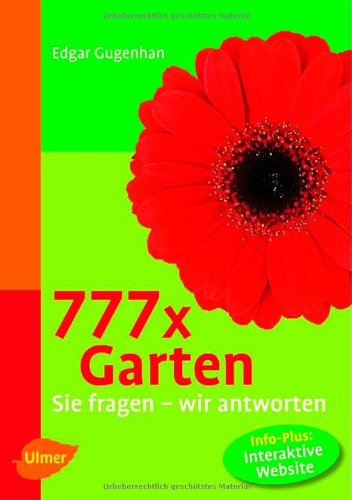 777 x Garten: Sie fragen - wir antworten Garden & Plants