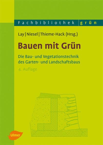 Bauen mit Grün: Die Bau- und Vegetationstechnik des Garten- und Landschaftsbaus (Fachbibliothek Grün) Architecture