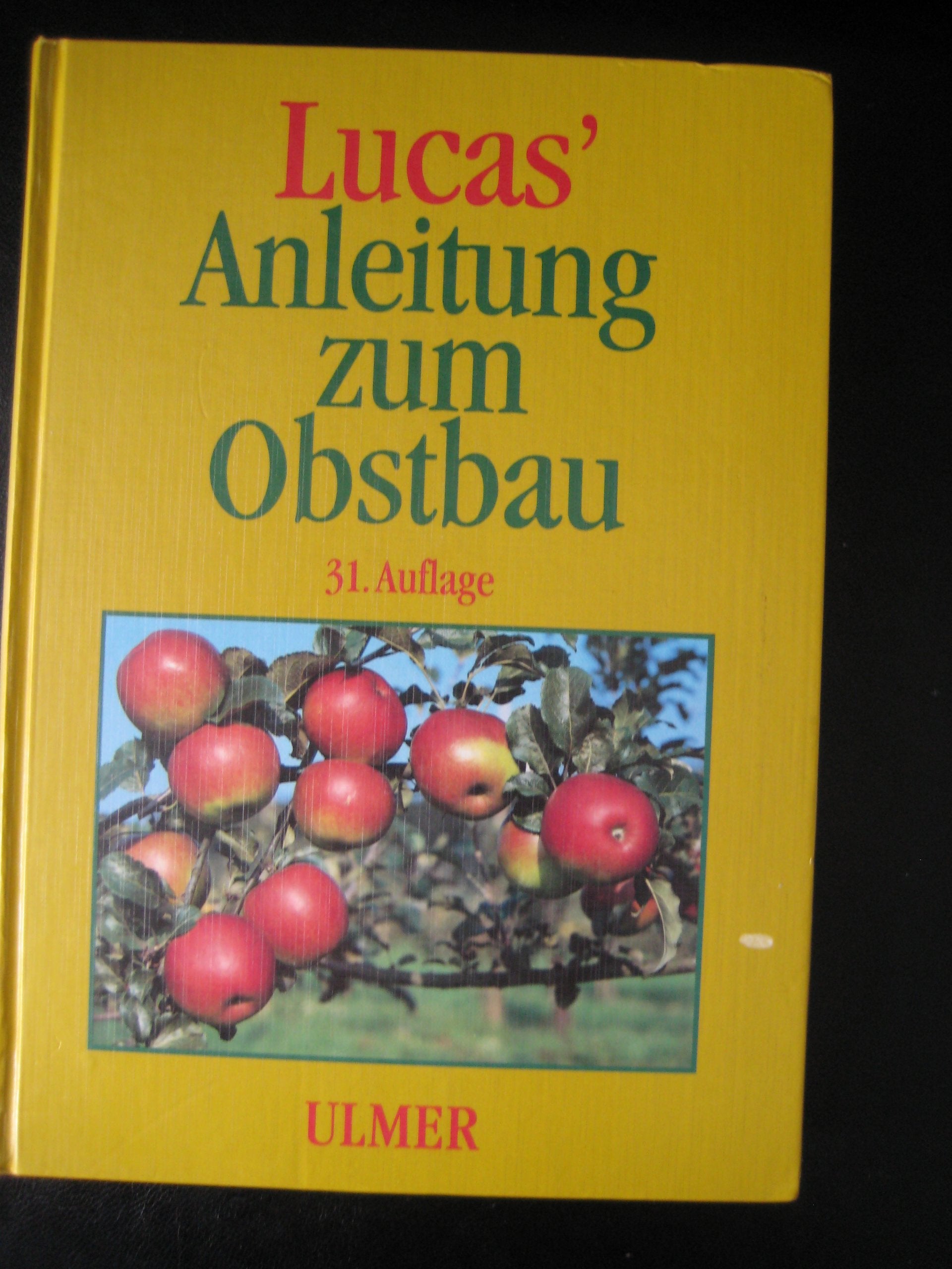 Lucas' Anleitung zum Obstbau Natural Sciences