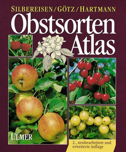Obstsortenatlas: Kernobst, Steinobst, Beerenobst, Schalenobst Garden & Plants