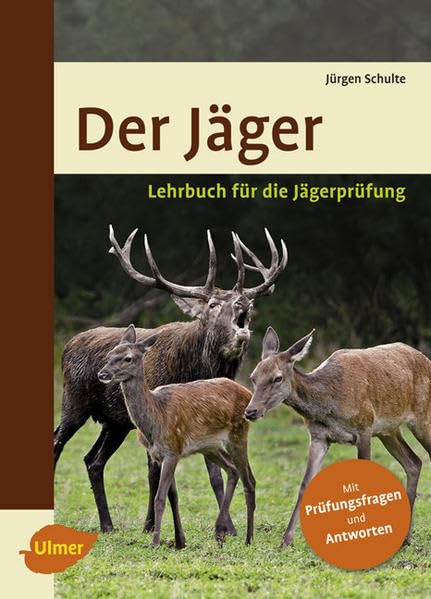 Der Jäger: Lehrbuch für die Jägerprüfung Learning & Reference