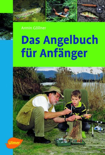 Das Angelbuch für Anfänger (Ulmer Taschenbücher) Learning & Reference