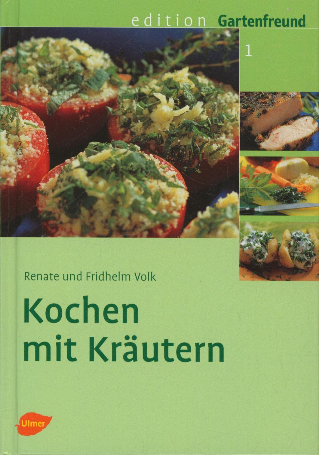 Kochen mit Kräutern (Edition Gartenfreund) Garden & Plants