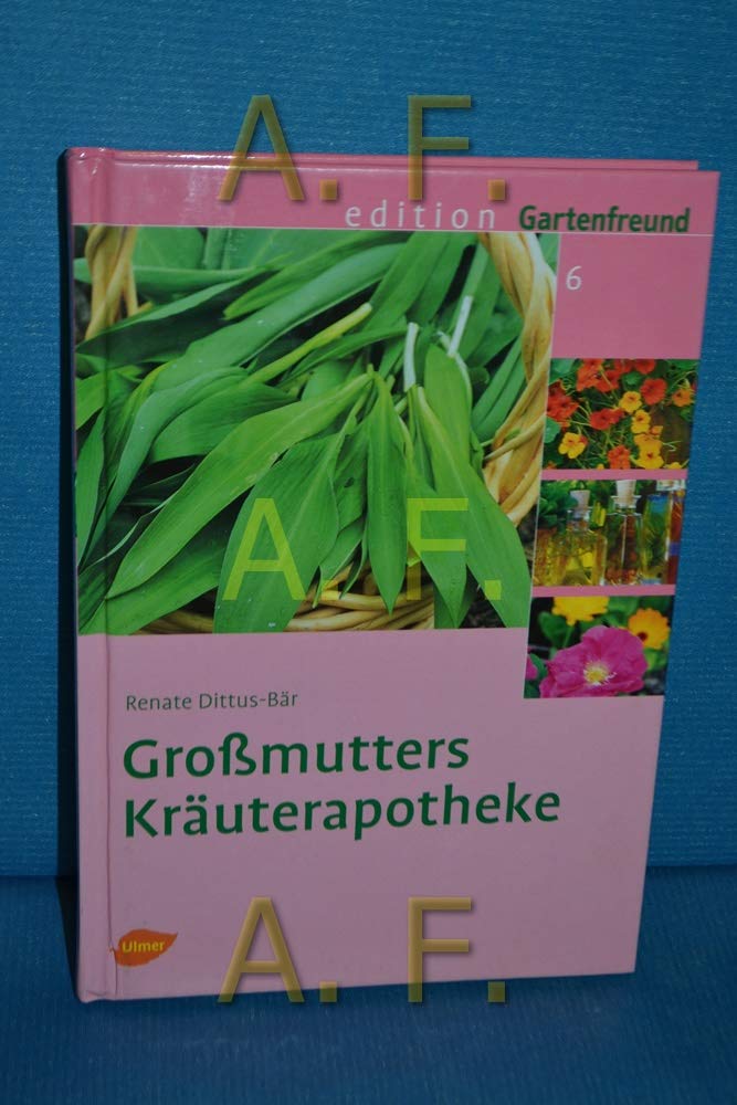 Großmutters Kräuterapotheke (Edition Gartenfreund) Garden & Plants