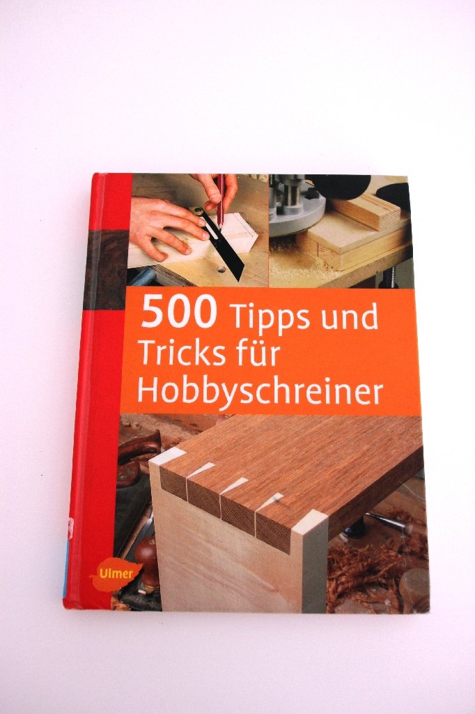 500 Tipps und Tricks für Hobbyschreiner Film, Art & Culture
