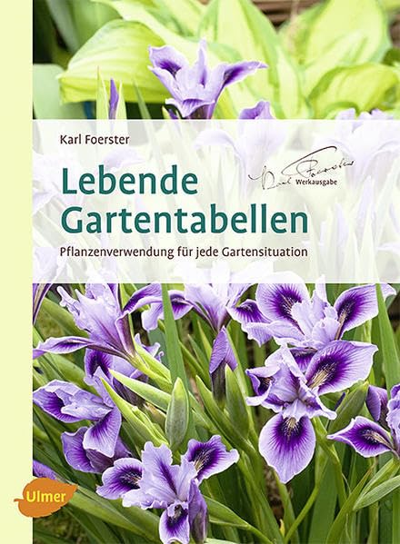 Lebende Gartentabellen: Pflanzenverwendung für jede Gartensituation Garden & Plants