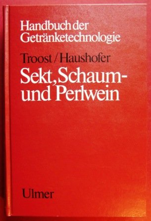 Sekt, Schaum- und Perlwein (Handbuch der Getränketechnologie) Cooking & Enjoying