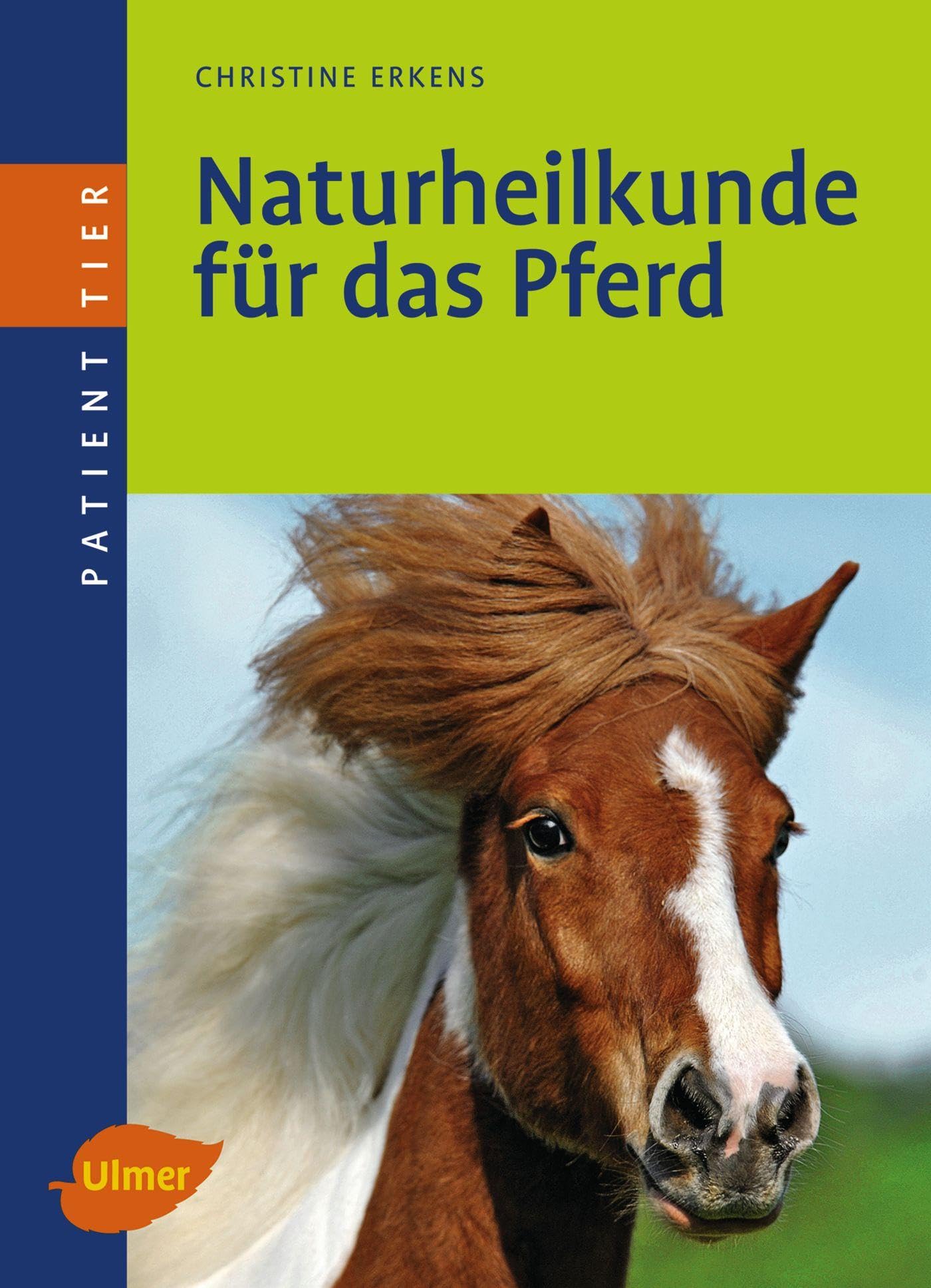 Naturheilkunde für das Pferd (Patient Tier) Medicine