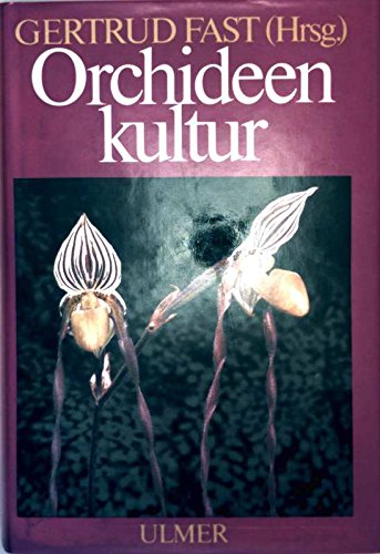 Orchideenkultur: Botanische Grundlagen, Kulturverfahren, Pflanzenbeschreibungen Leisure, Home & Garden
