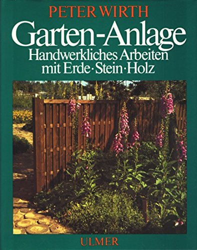 Garten-Anlage: Handwerkliches Arbeiten mit Erde, Stein, Holz Leisure, Home & Garden