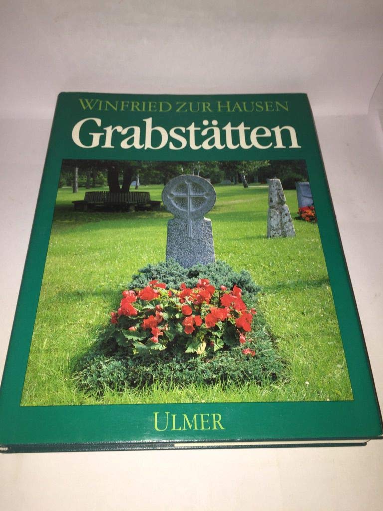 Grabstätten: Planung, Anlage und Pflege Garden & Plants