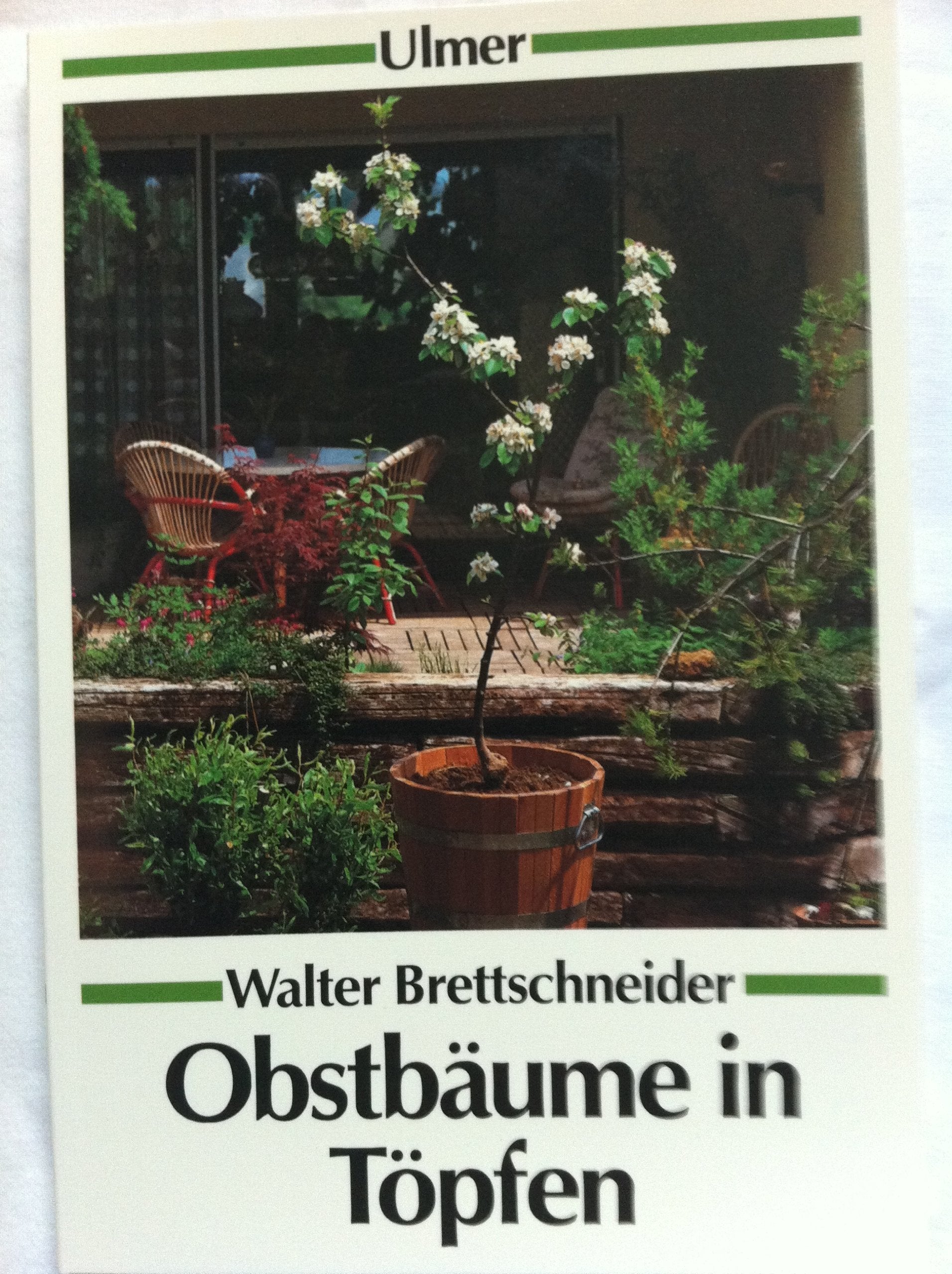 Obstbäume in Töpfen (Ulmer Taschenbücher) Garden & Plants