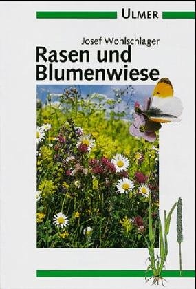 Rasen und Blumenwiese (Ulmer Taschenbücher) Natural Sciences