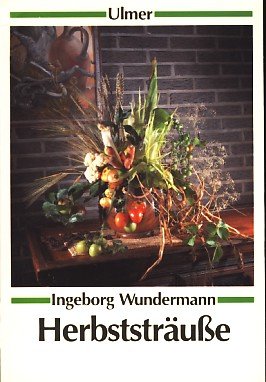 Herbststräusse (Ulmer Taschenbücher) Garden & Plants
