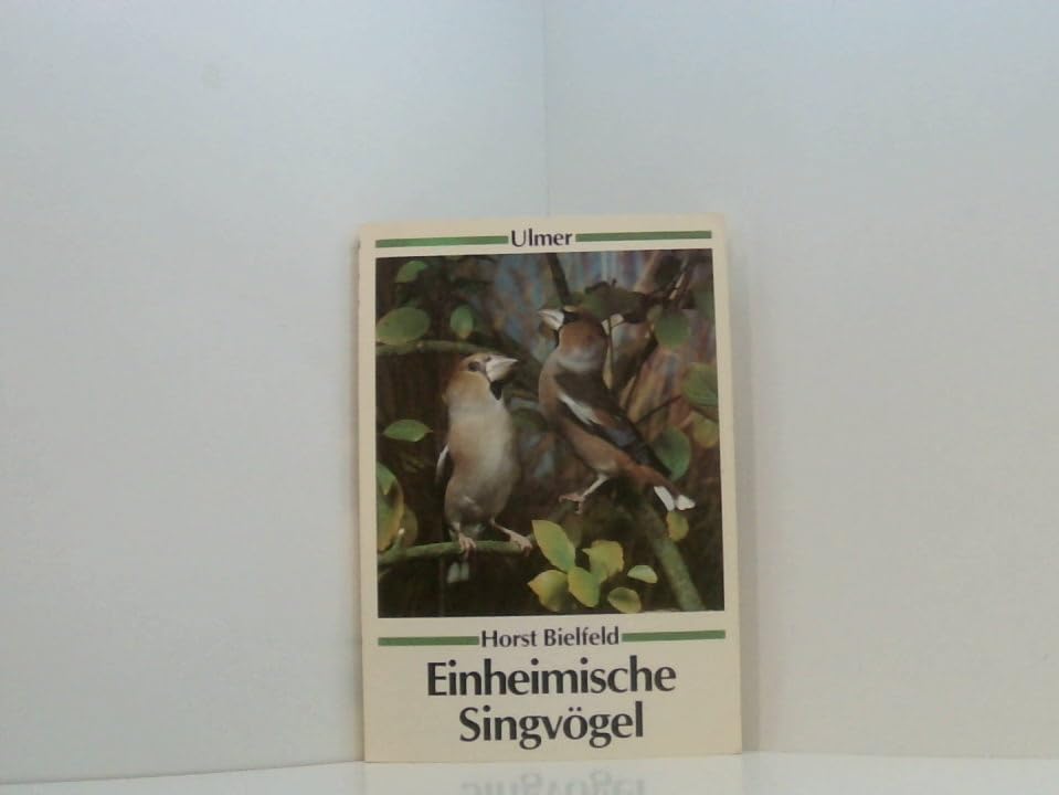 Einheimische Singvögel: Schutz, Pflege und Zucht (Ulmer Taschenbücher) Books