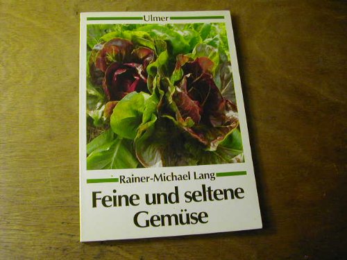 Feine und seltene Gemüse (Ulmer Taschenbücher) Garden & Plants
