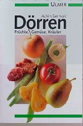 Dörren - Früchte, Gemüse, Kräuter (Ulmer Taschenbücher) Natural Sciences