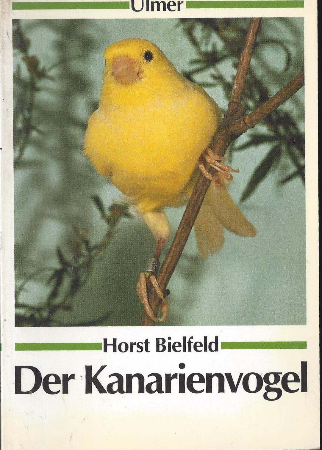 Der Kanarienvogel (Ulmer Taschenbücher) Natural Sciences