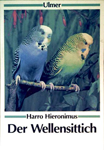 Der Wellensittich (Ulmer Taschenbücher) Pets