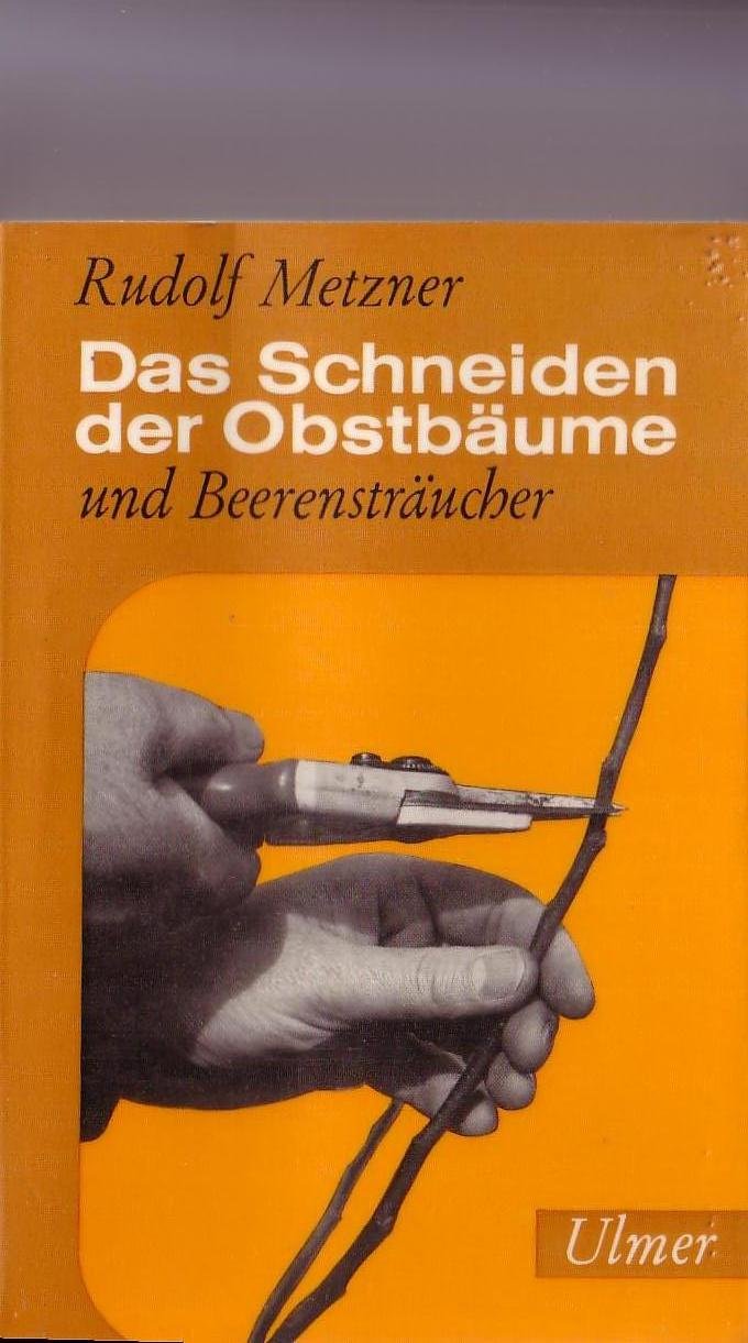 Das Schneiden der Obstbäume. und Beerensträucher Garden & Plants