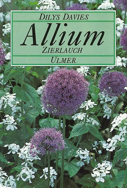 Allium: Zierlauch. Aus d. Engl. v. Zerbst, Marion Garden & Plants
