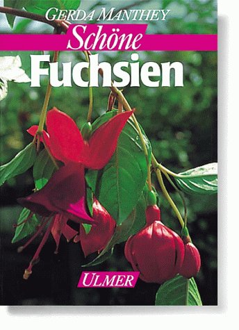 Schöne Fuchsien Garden & Plants Books