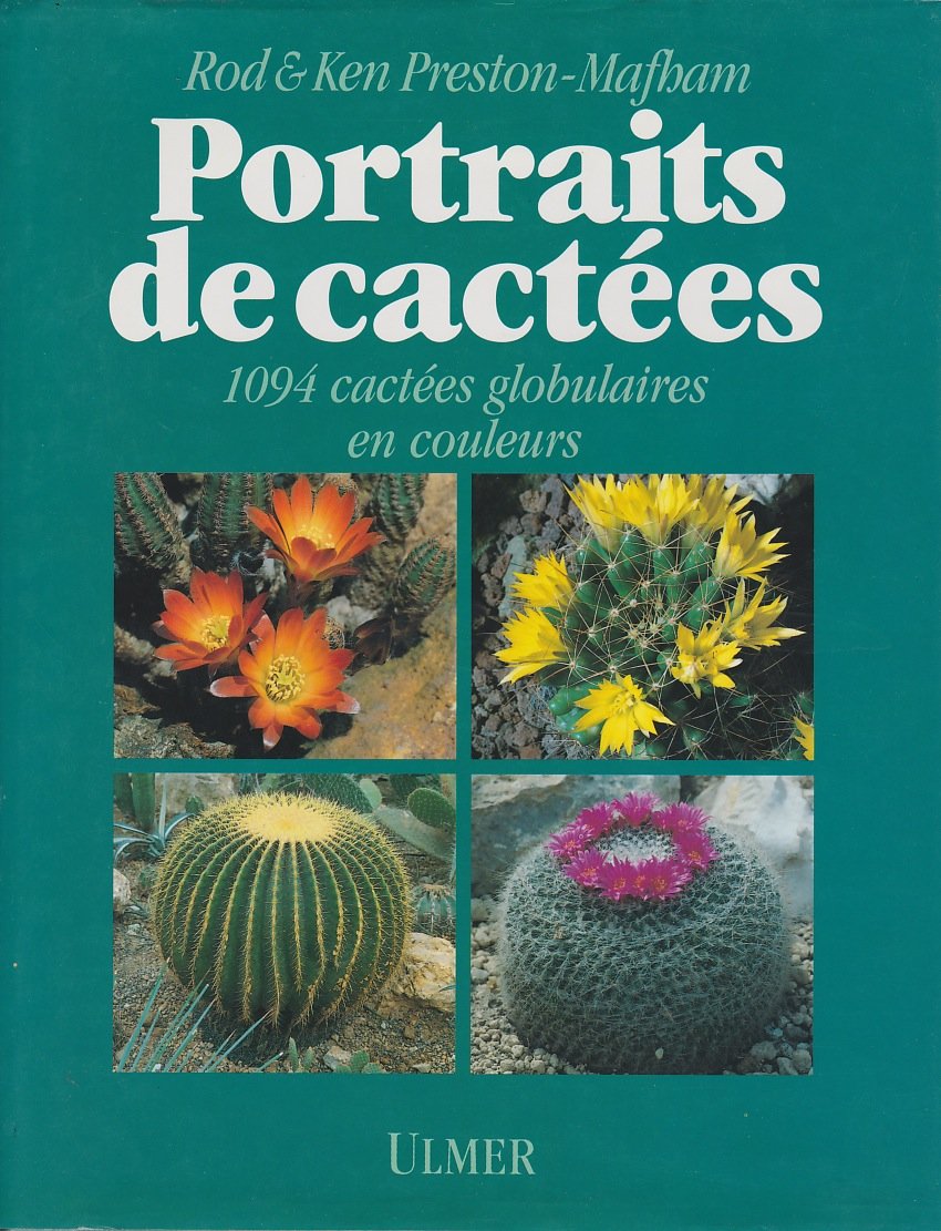 Portraits de cactées: 1094 cactées globulaires en couleurs book