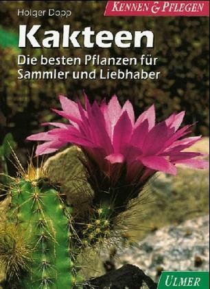 Kakteen: Die besten Pflanzen für Sammler und Liebhaber (Kennen & Pflegen) Leisure, Home & Garden
