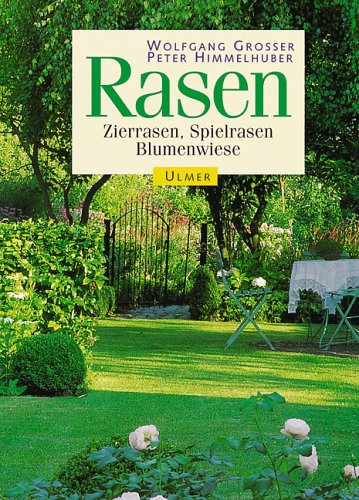 Rasen: Zierrasen, Spielrasen, Blumenwiese Garden & Plants