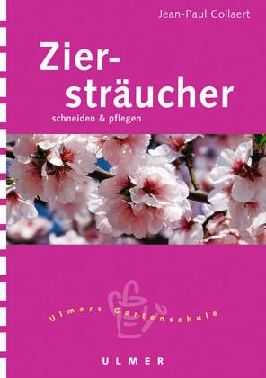 Ziersträucher schneiden (Ulmers kleine Gartenschule) Books
