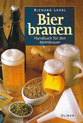 Bier brauen: Handbuch für den Heimbrauer Leisure, Home & Garden