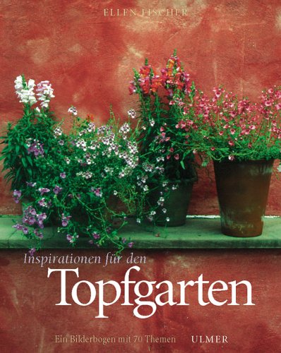 Inspirationen für den Topfgarten Garden & Plants