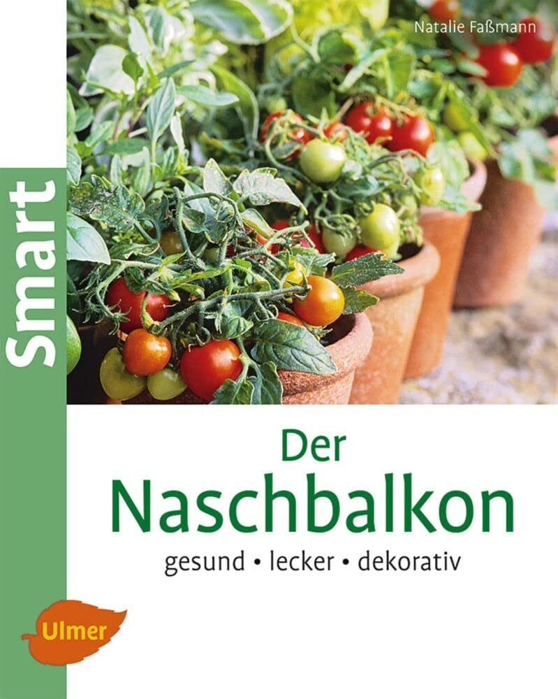 Der Naschbalkon Garden & Plants