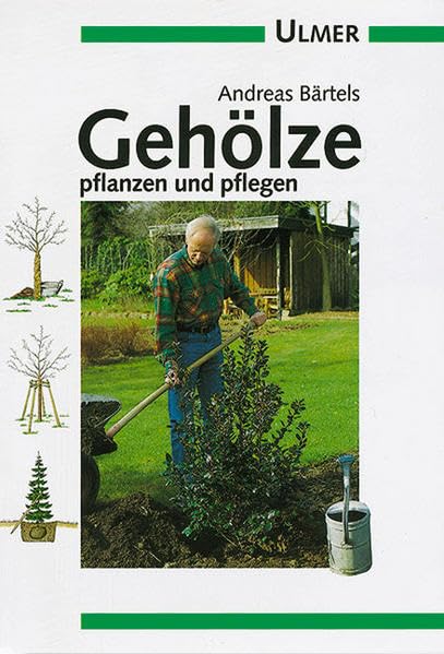 Gehölze pflanzen und pflegen (Ulmer Taschenbücher) Garden & Plants