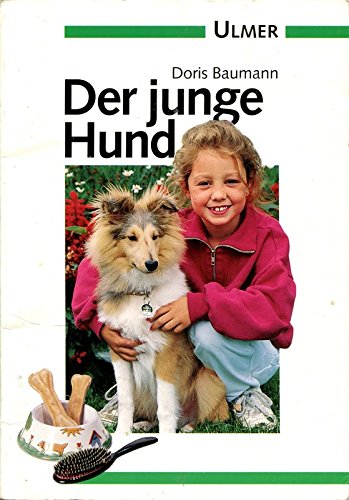 Der junge Hund: Erziehung und Haltung im ersten Lebensjahr (Ulmer Taschenbücher) Books