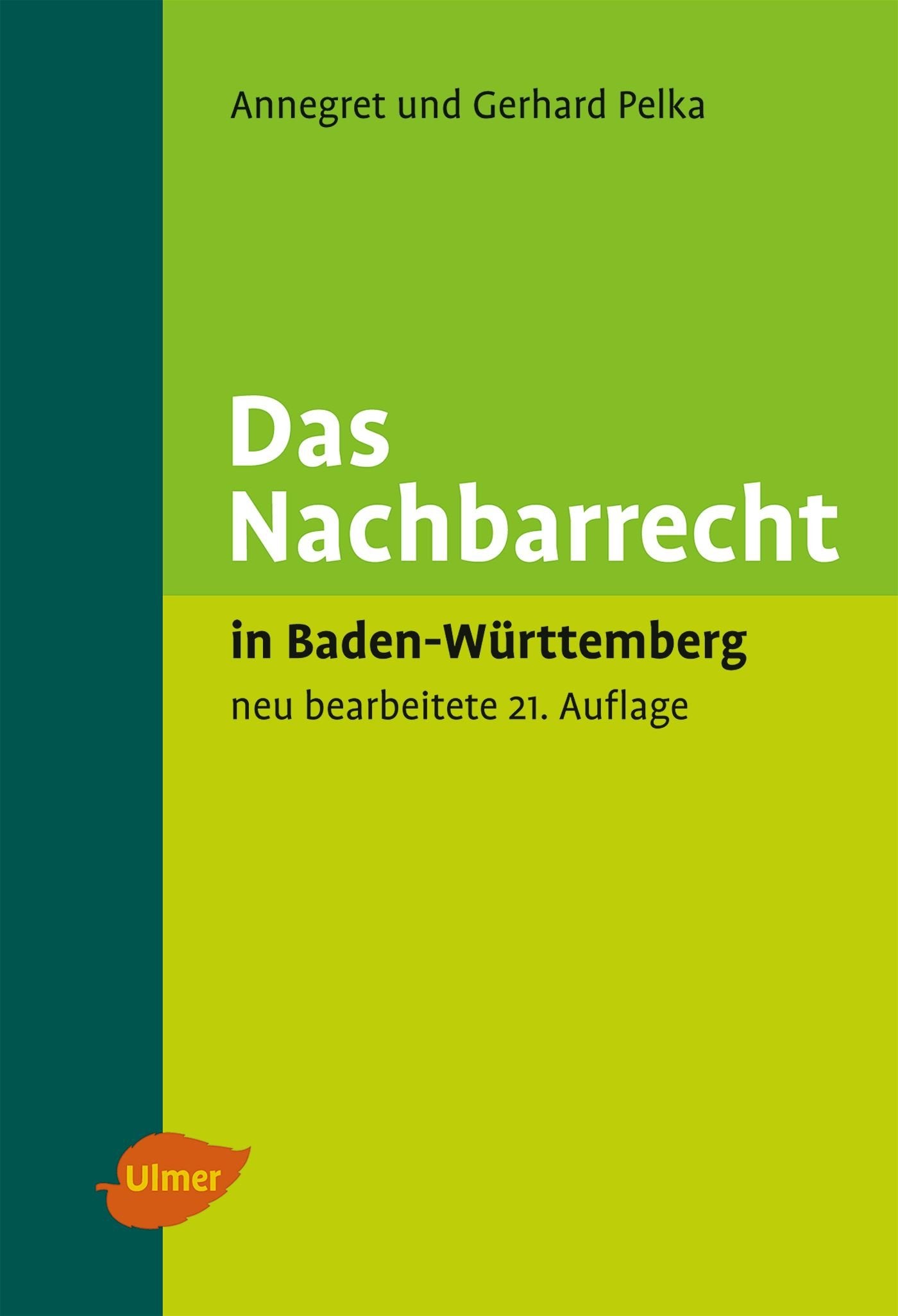 Das Nachbarrecht: In Baden-Württemberg Law