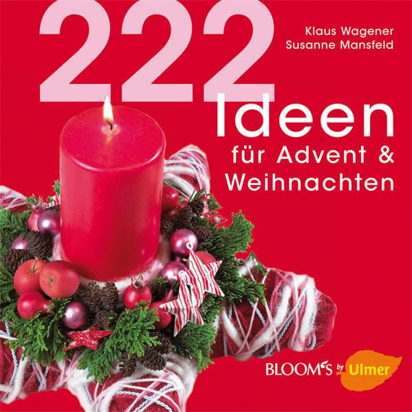 222 Ideen für Advent und Weihnachten (BLOOM's by Ulmer) Hobbies & Crafts