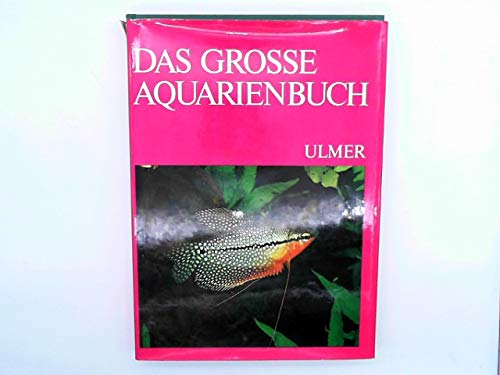 Das grosse Aquarienbuch : die schönsten trop. Süsswasserfische. Books