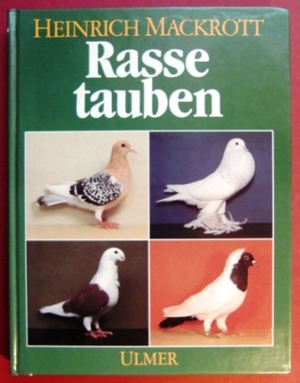 Rassetauben: Zucht, Haltung und Flugsport Natural Sciences